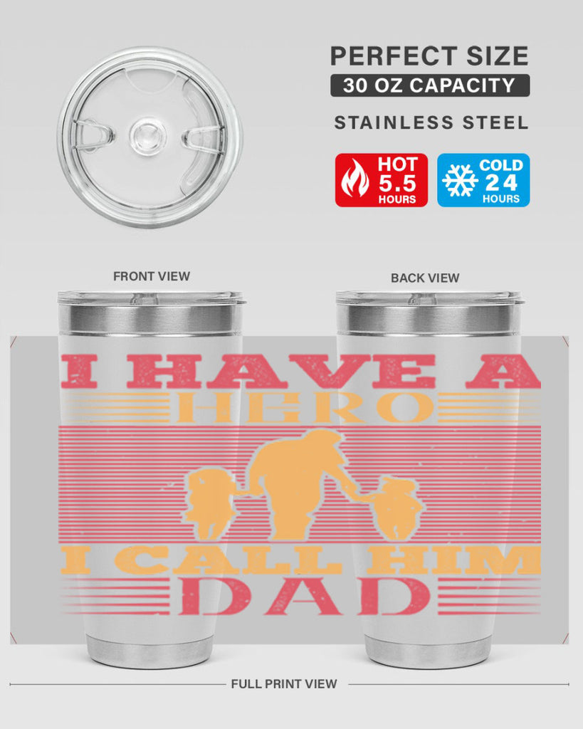 i have a hero i call him dad 198#- fathers day- Tumbler