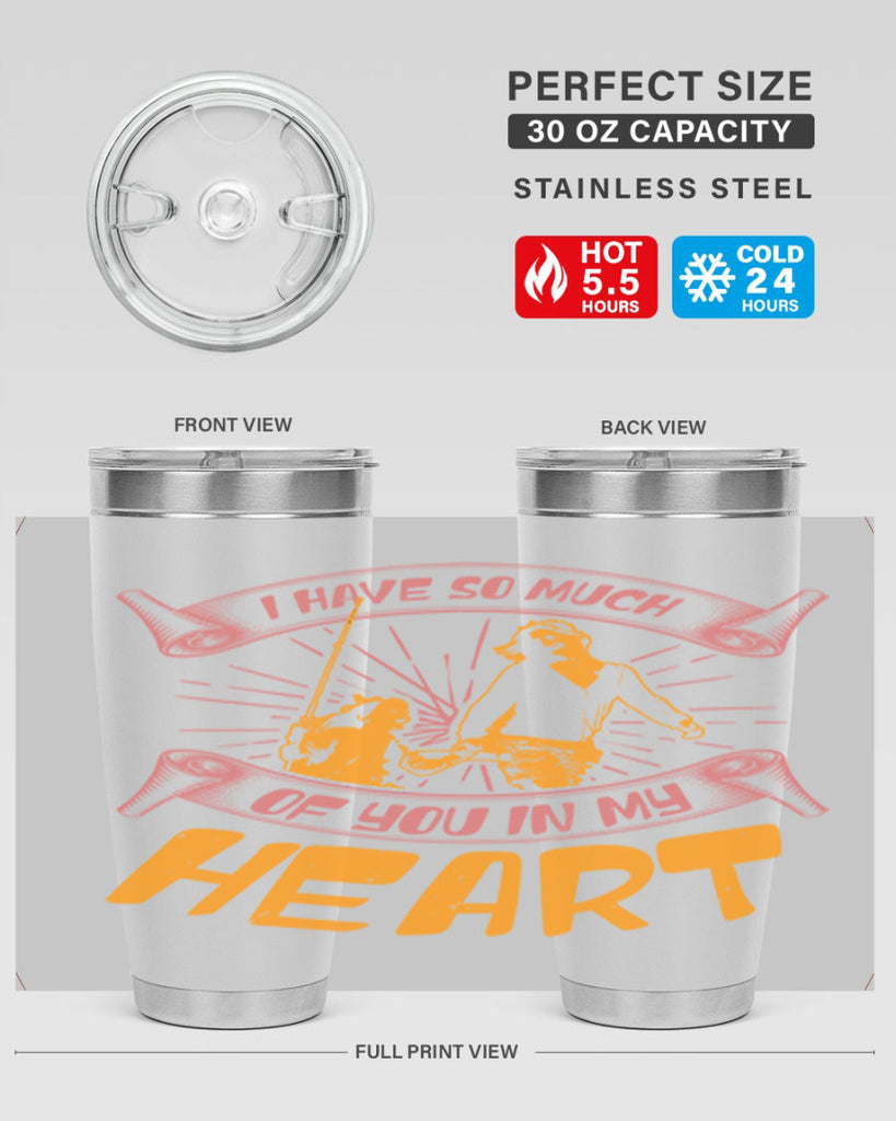 i have so much of you in my hart 64#- mothers day- Tumbler