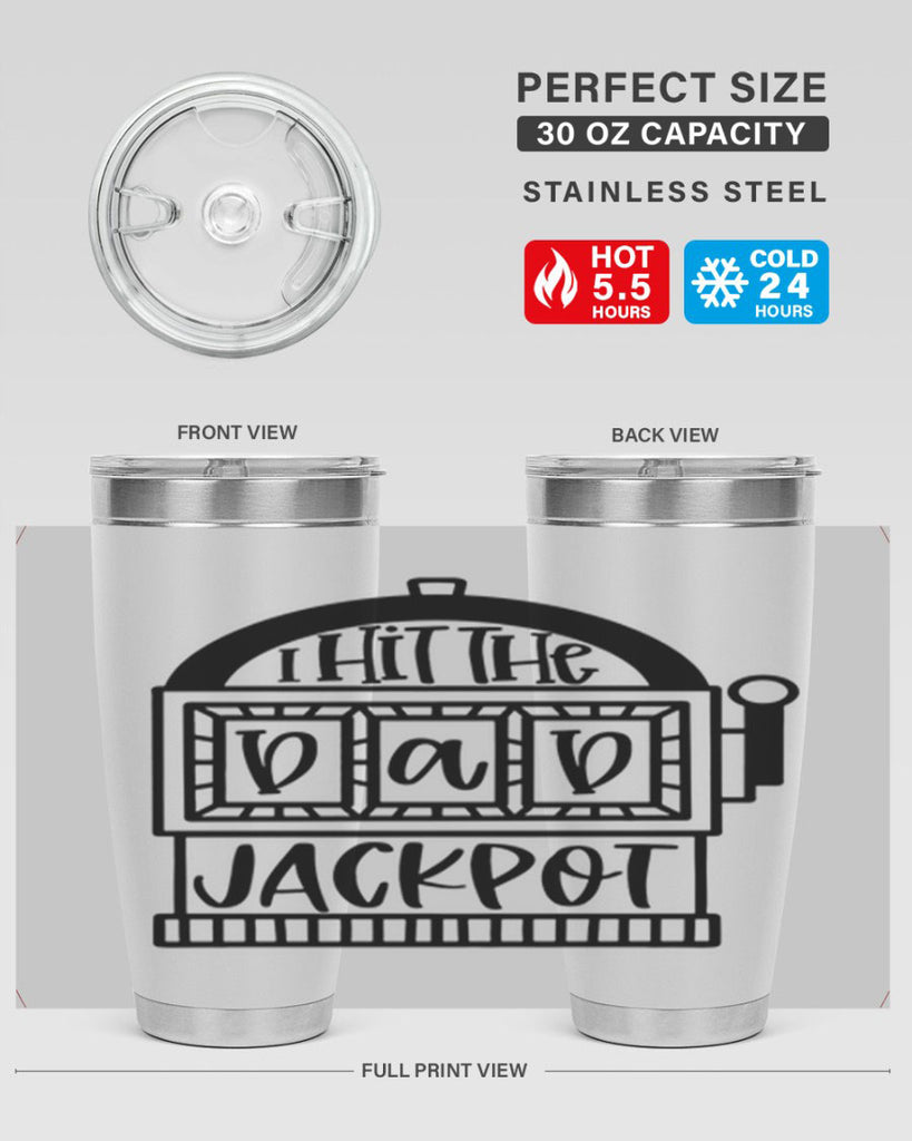 i hit the dad jackpot 43#- fathers day- Tumbler