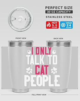 i only talk to cat people Style 58#- cat- Tumbler