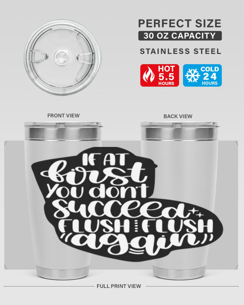 if at first you dont 28#- bathroom- Tumbler