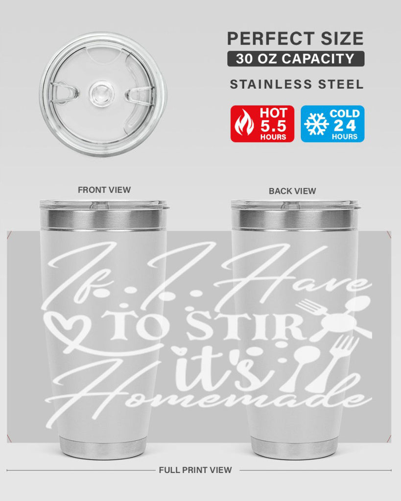 if i have to stir its homemade 30#- kitchen- Tumbler