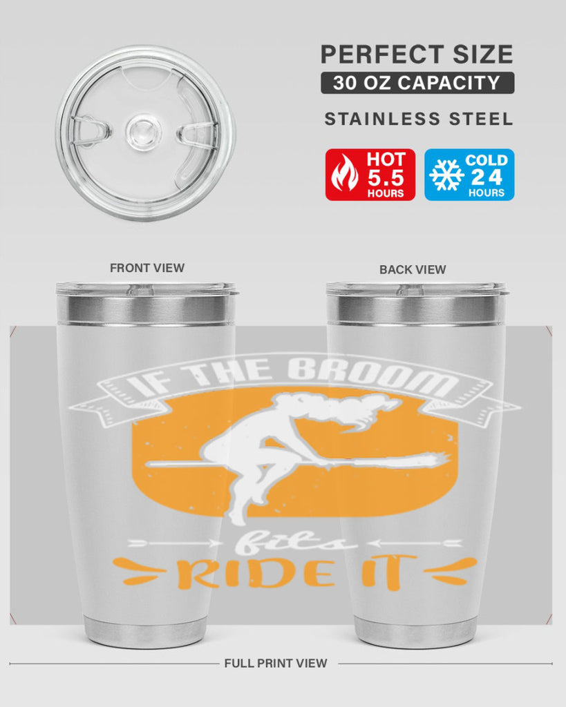 if the broom fits ride it 146#- halloween- Tumbler