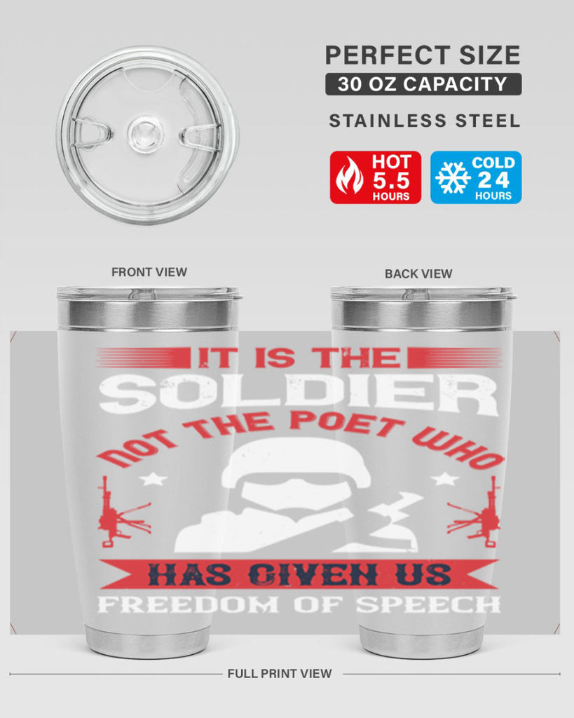 it is the soldier not the poet who has given us freedom of speech 52#- Veterns Day- Tumbler