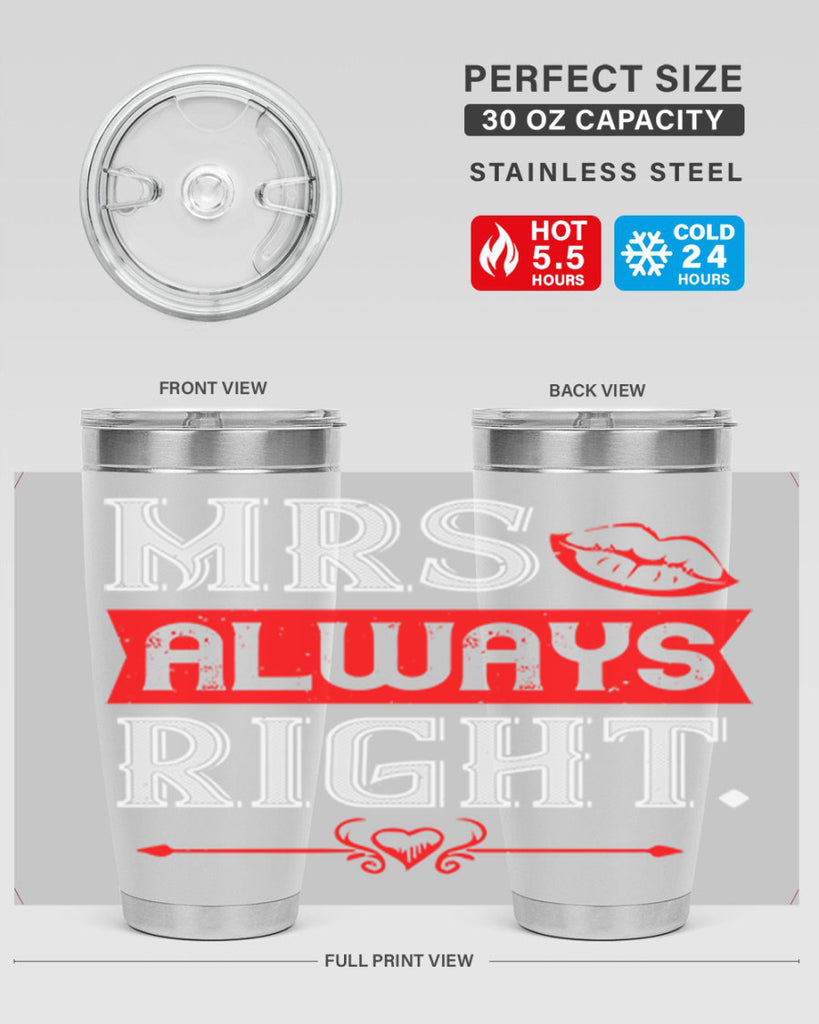 mrs always right 40#- valentines day- Tumbler