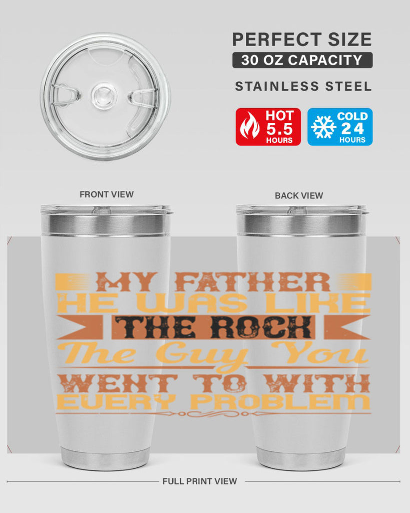 my father he was like the rock the guy you went to with every problem 38#- Parents Day- Tumbler