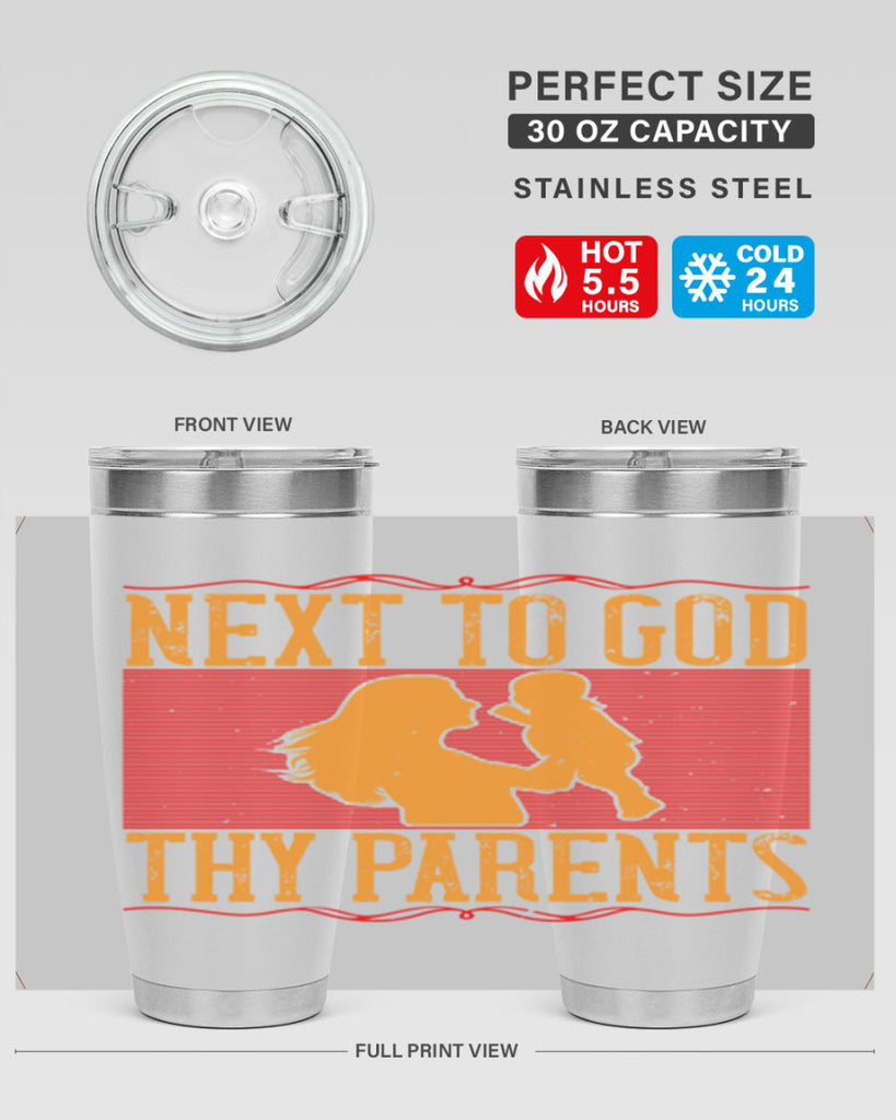 next to god thy parents 35#- Parents Day- Tumbler
