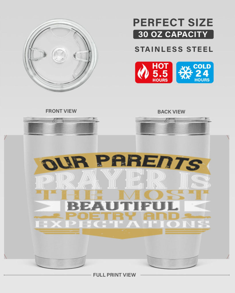 our parents prayer is the most beautiful poetry and expectations 31#- Parents Day- Tumbler