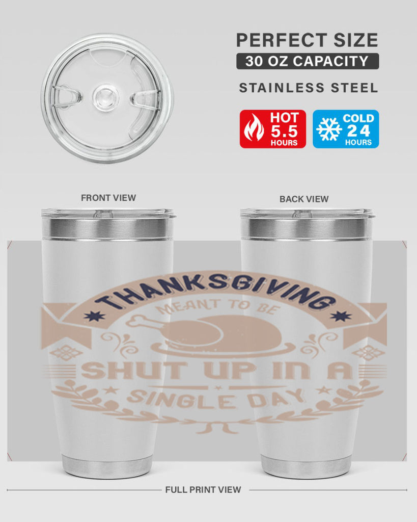 thanksgiving ment to be shut up in a single day 11#- thanksgiving- Tumbler