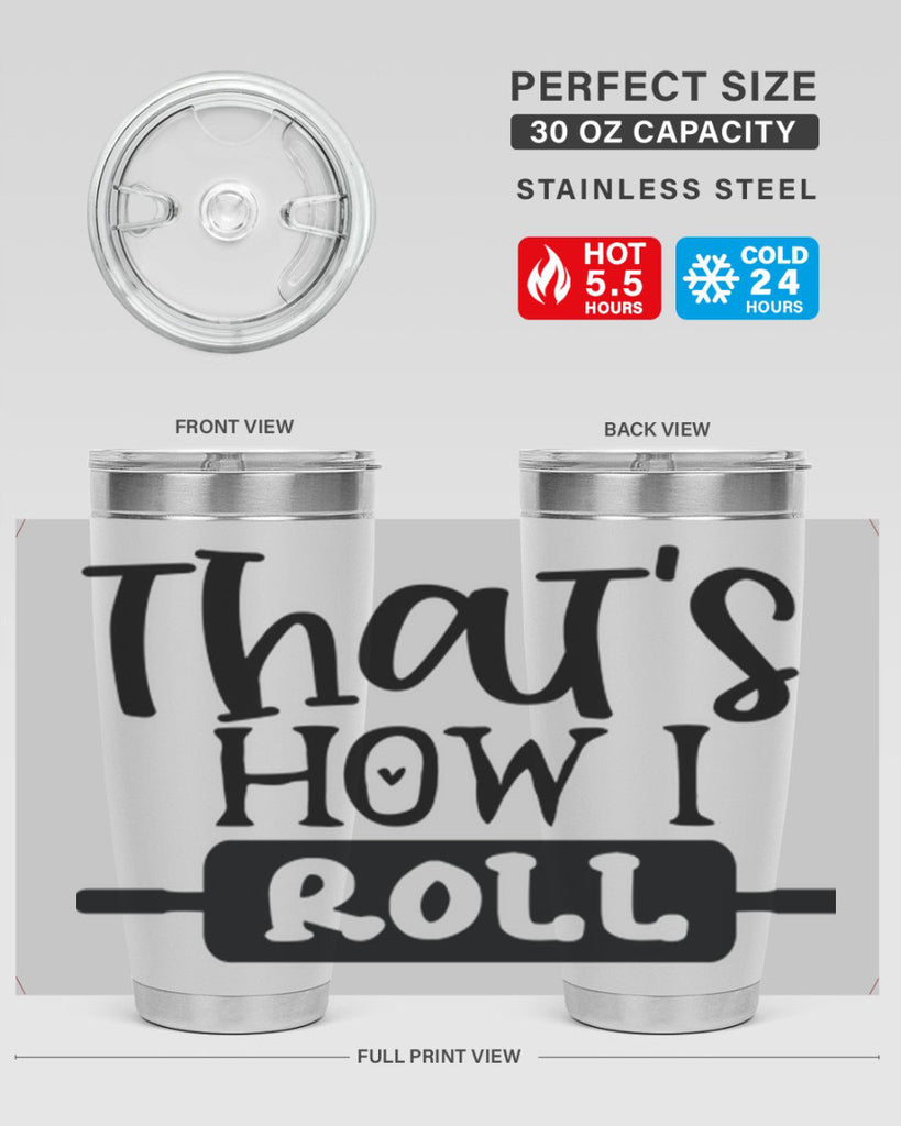 thats how i roll 77#- kitchen- Tumbler