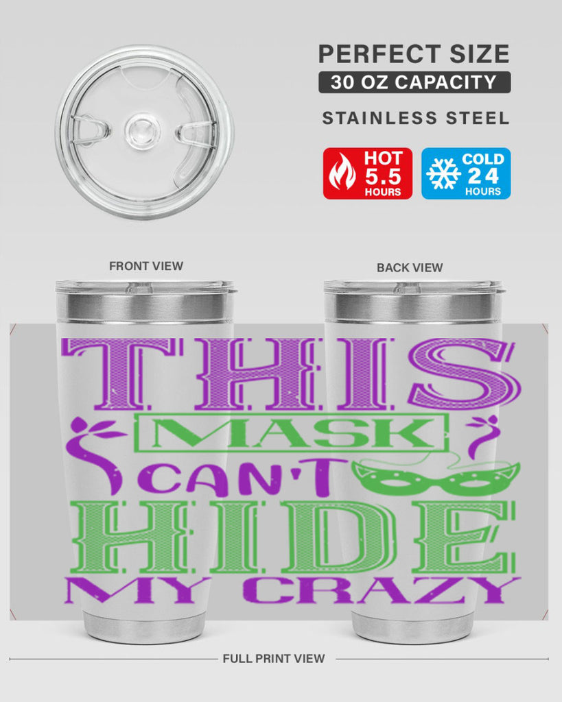 this mask can’t hide my crazy 35#- mardi gras- Tumbler