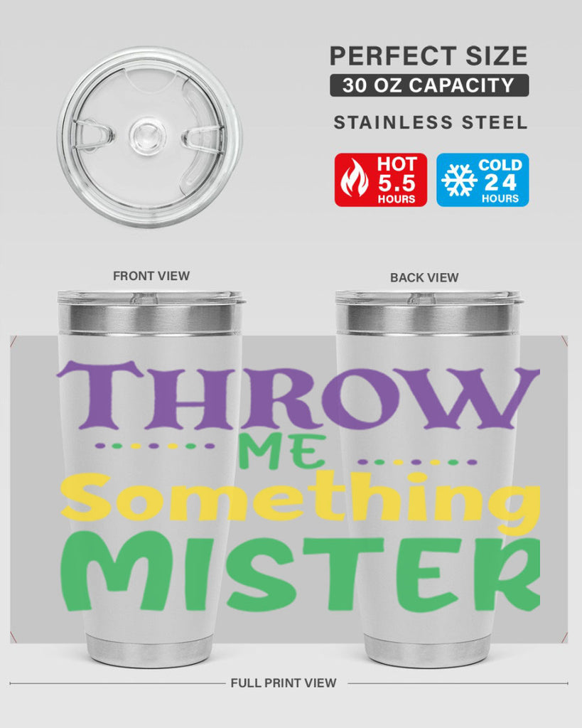 throw me something mister 73#- mardi gras- Tumbler