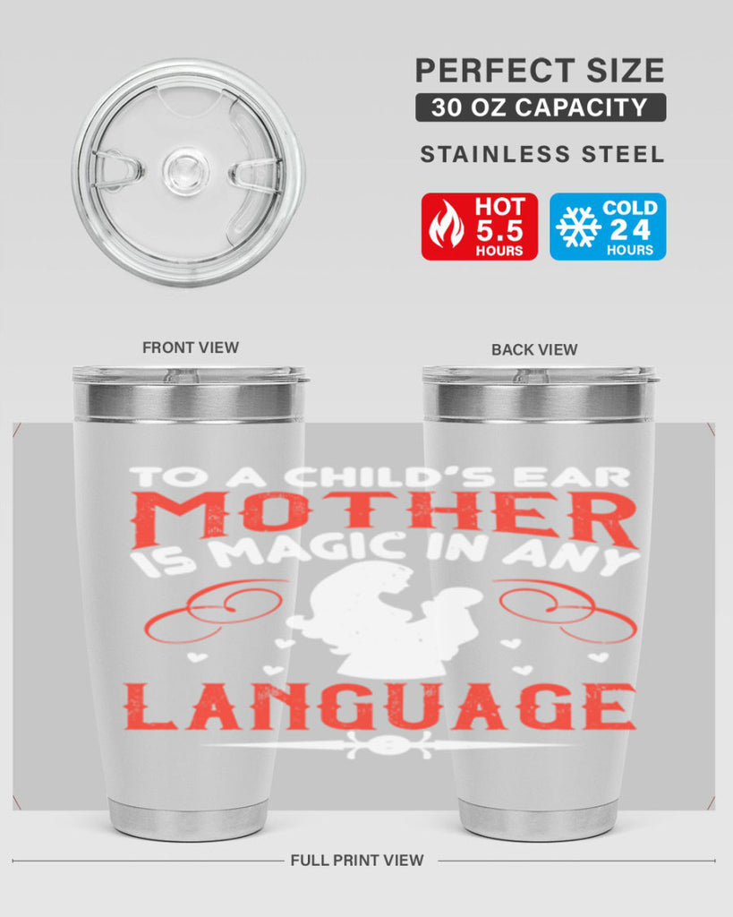 to a child’s ear ‘mother’ is magic in any language 34#- mom- Tumbler