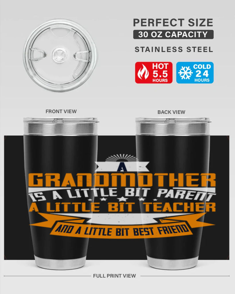 A grandmother is a little bit parent a little bit teacher 43#- grandma - nana- Tumbler