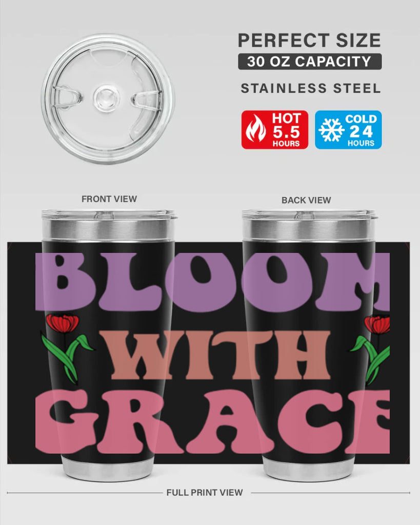 Bloom with Grace  90#- spring- Tumbler