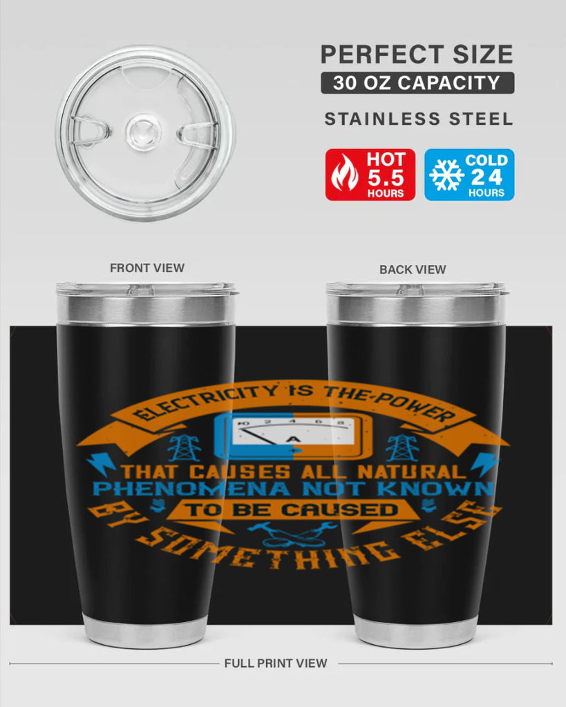 Electricity is the power that causes all natural phenomena not known Style 44#- electrician- tumbler