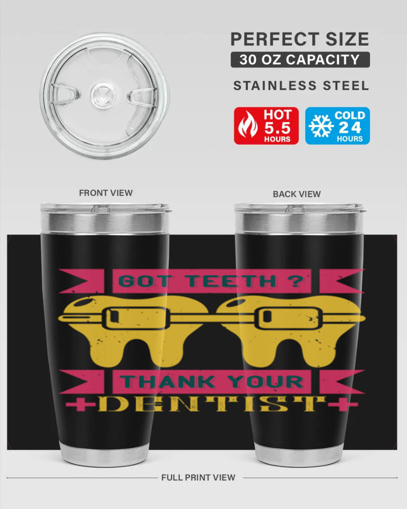 Got teeth thank your Style 40#- dentist- tumbler