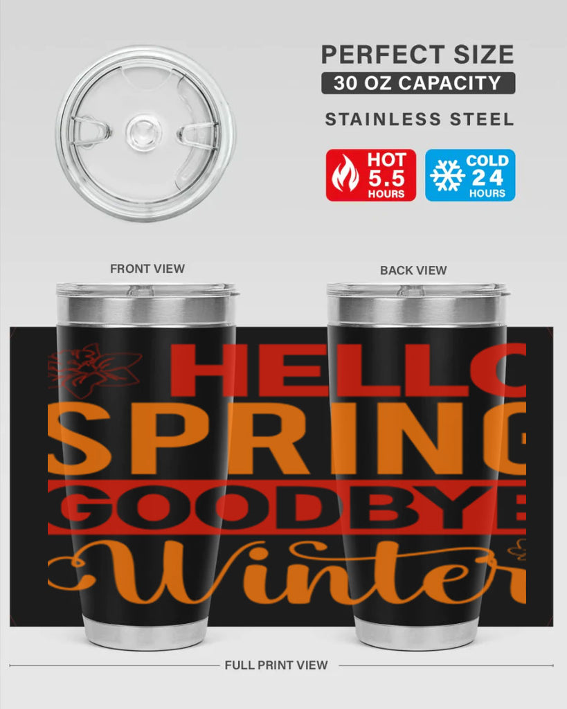 Hello spring goodbye winter 197#- spring- Tumbler