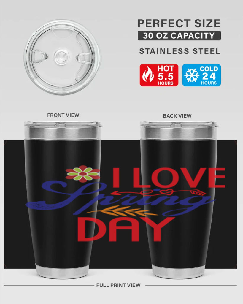 I Love Spring Day 266#- spring- Tumbler