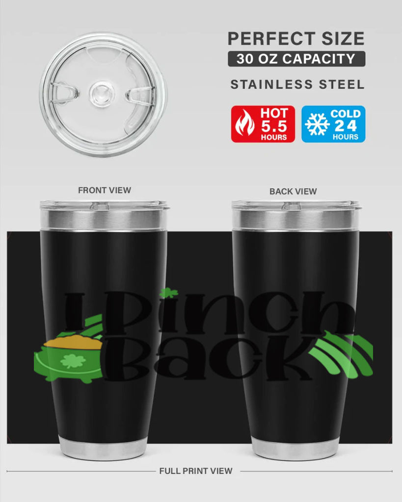 I Pinch Back Style 84#- St Patricks Day- Tumbler