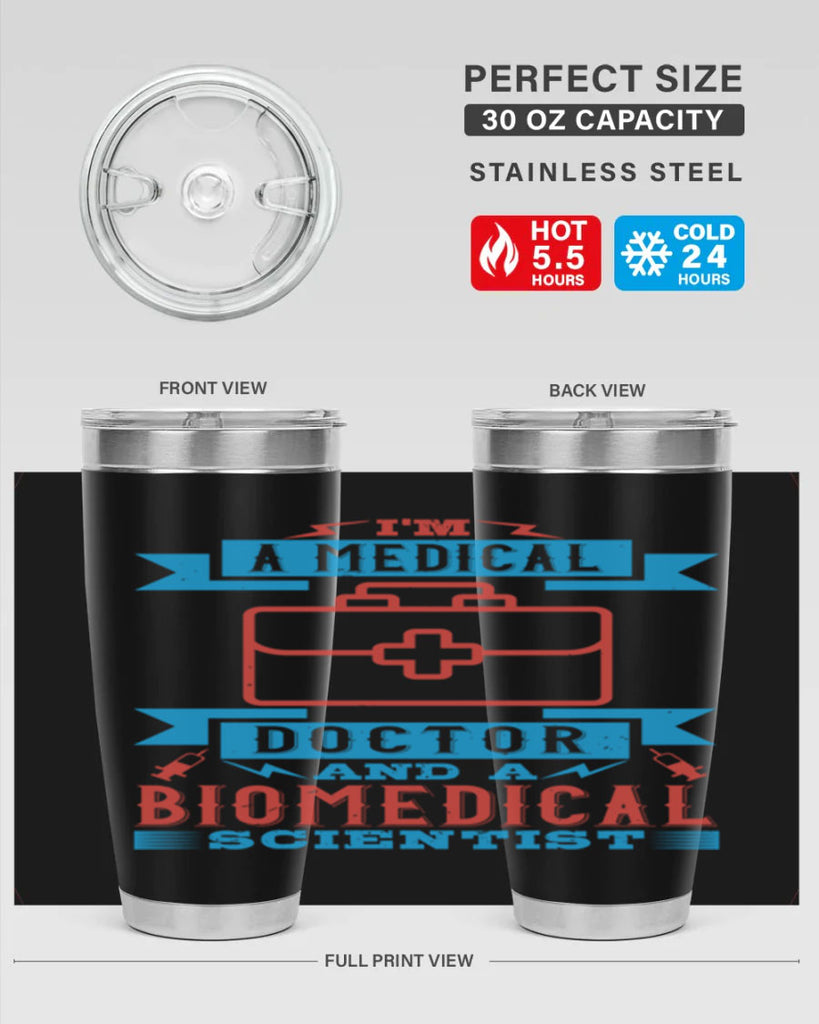 Im a medical doctor and a biomedical scientist Style 42#- medical- tumbler