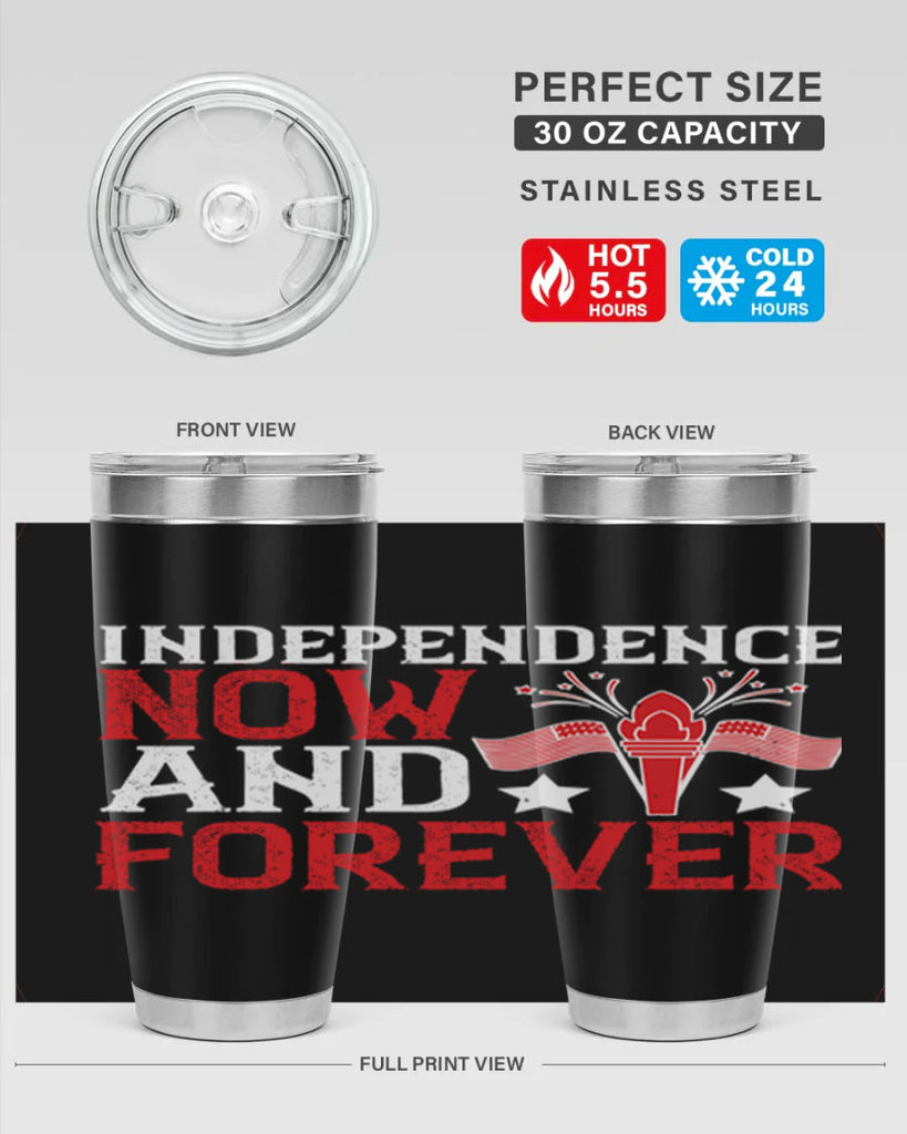 Independence now and forever Style 122#- Fourt Of July- Tumbler