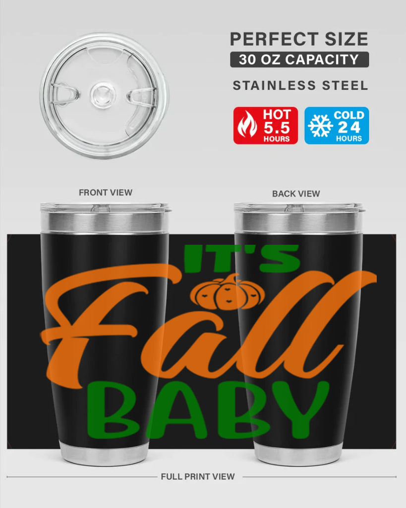 It s Fall Baby 359#- fall- Tumbler
