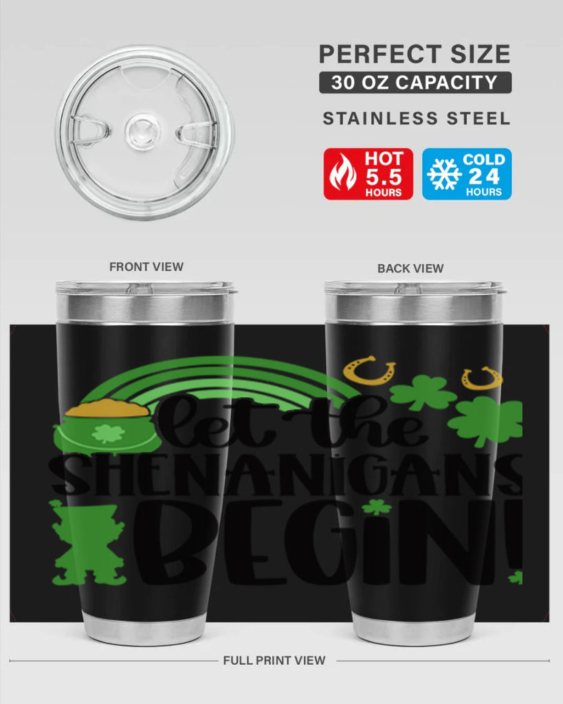 Let The Shenanigans Begin Style 71#- St Patricks Day- Tumbler