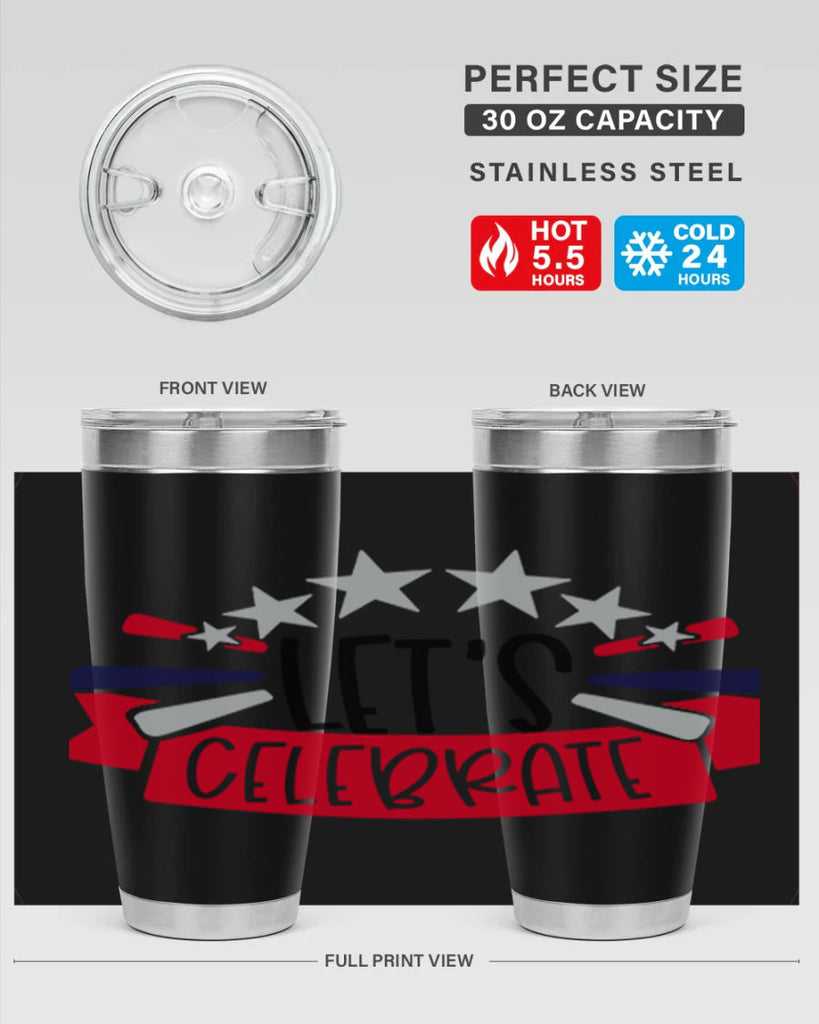 Lets Celebrate Style 160#- Fourt Of July- Tumbler