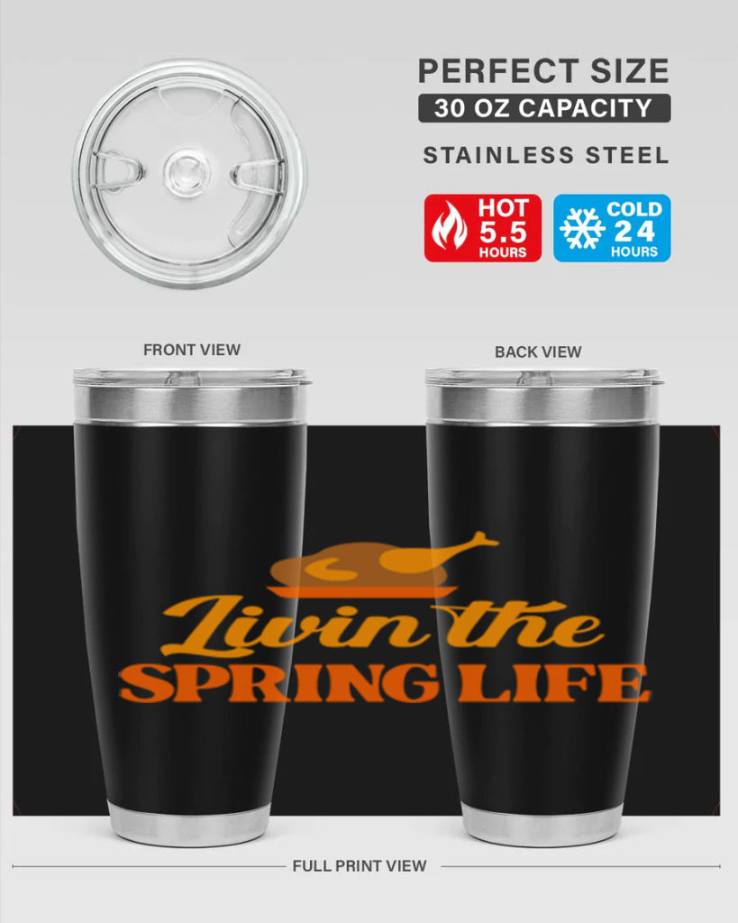 Livin the spring life 311#- spring- Tumbler