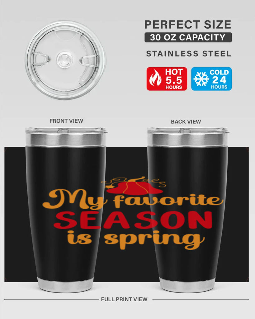 My favorite season is spring 343#- spring- Tumbler
