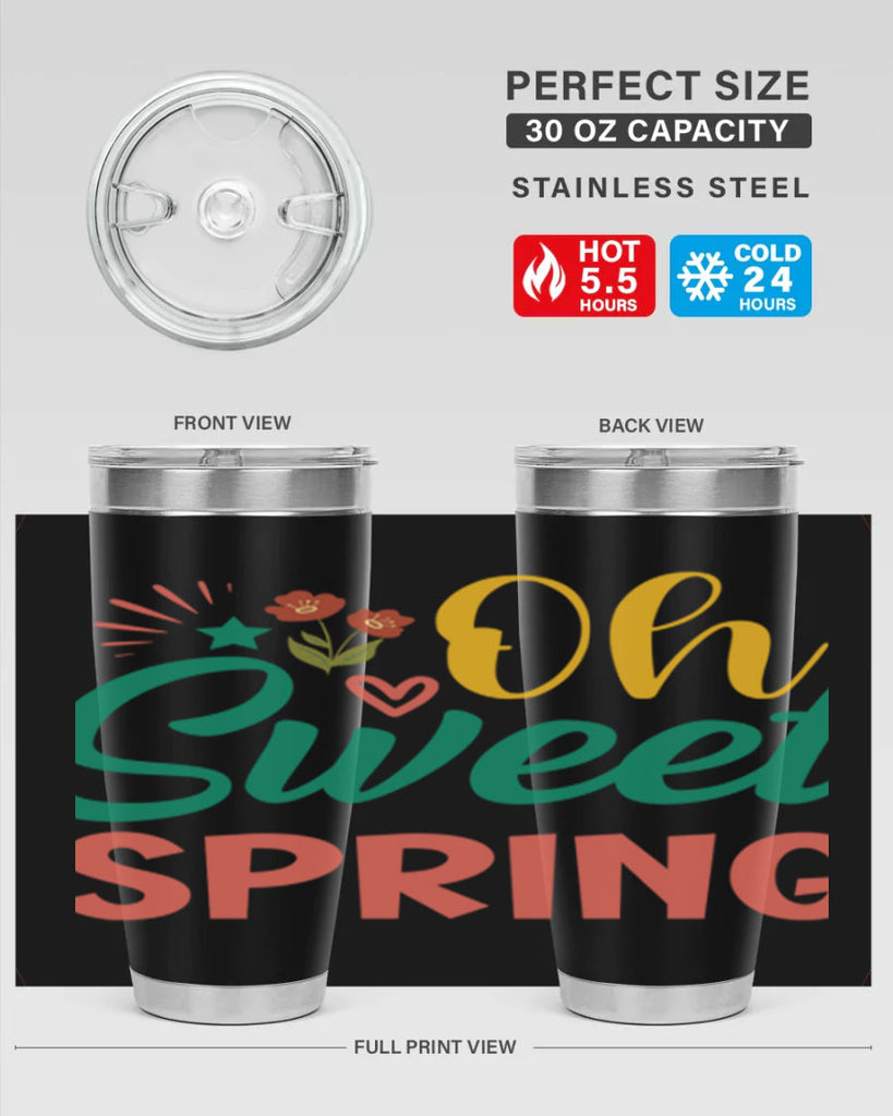 Oh Sweet Spring  387#- spring- Tumbler
