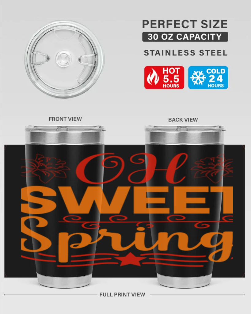 Oh sweet spring 374#- spring- Tumbler
