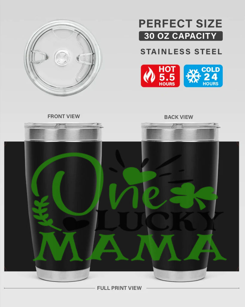 One Lucky Mama Style 148#- St Patricks Day- Tumbler