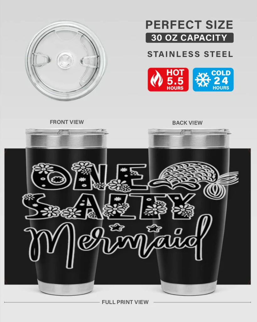One Salty Mermaid 527#- mermaid- Tumbler