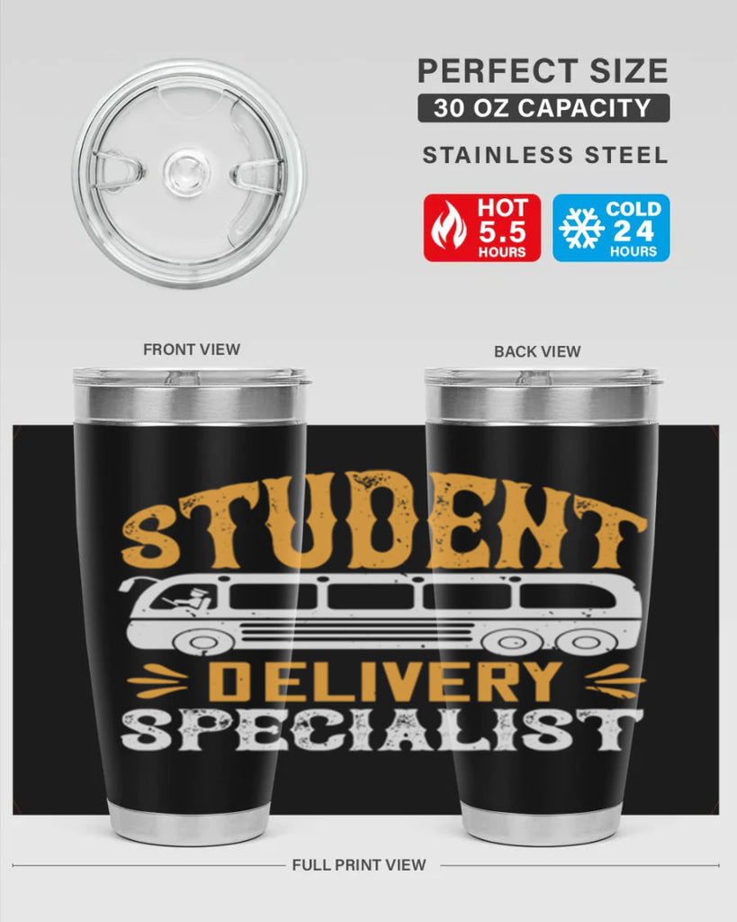 STUDENT DELIVERY SPECIALIST Style 16#- bus driver- tumbler