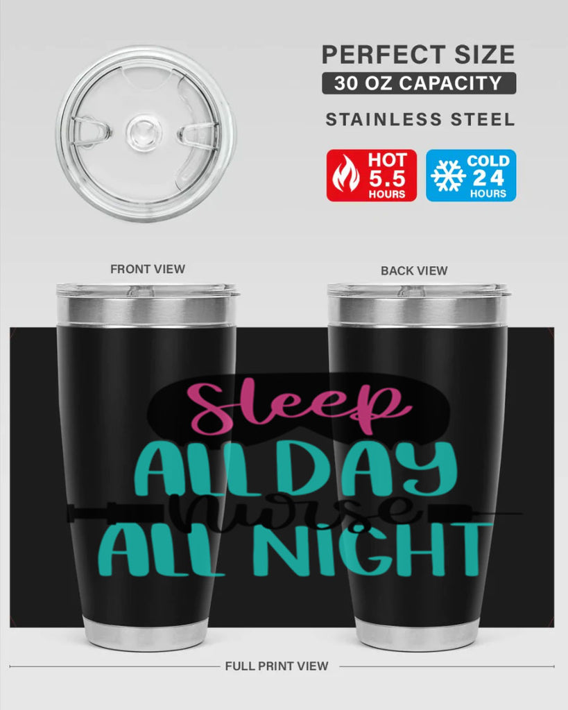 Sleep All Day Nurse All Style Style 32#- nurse- tumbler