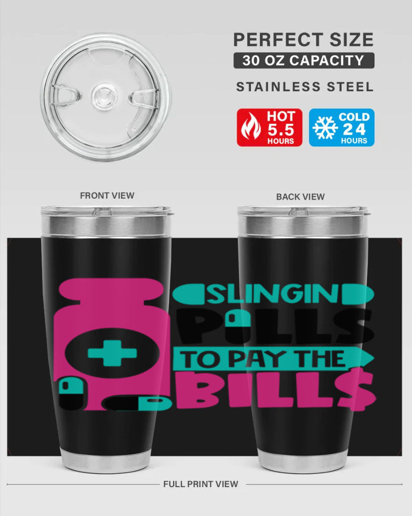 Slingin Pills To Pay The Bills Style Style 31#- nurse- tumbler
