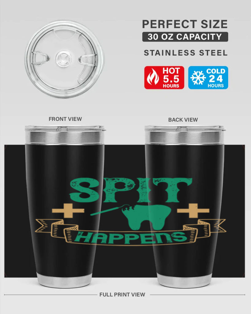 Spit happens Style 19#- dentist- tumbler