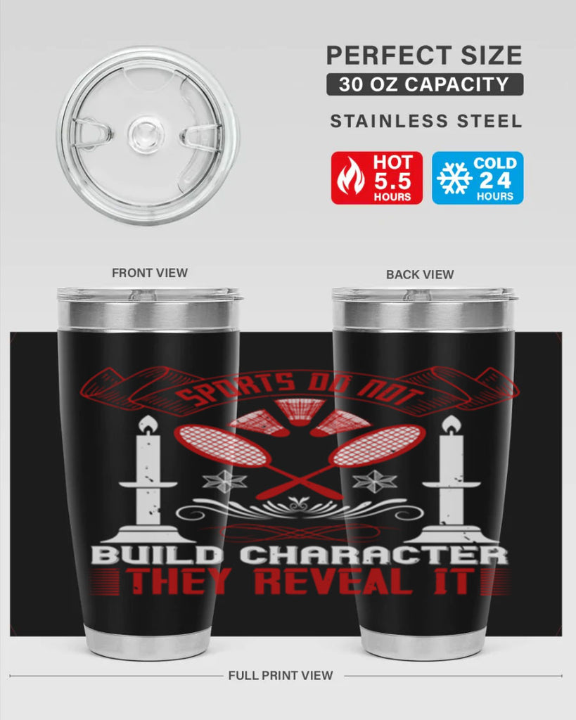 Sports do not build character They reveal it Style 19#- coaching- tumbler