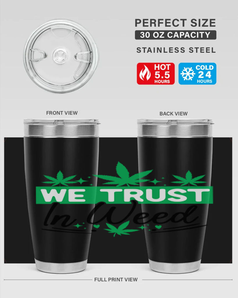 We Trust in weed 277#- marijuana- Tumbler