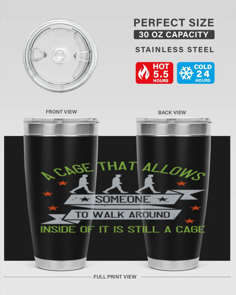 a cage that allows someone to walk around inside of it is still a cage 99#- walking- Tumbler