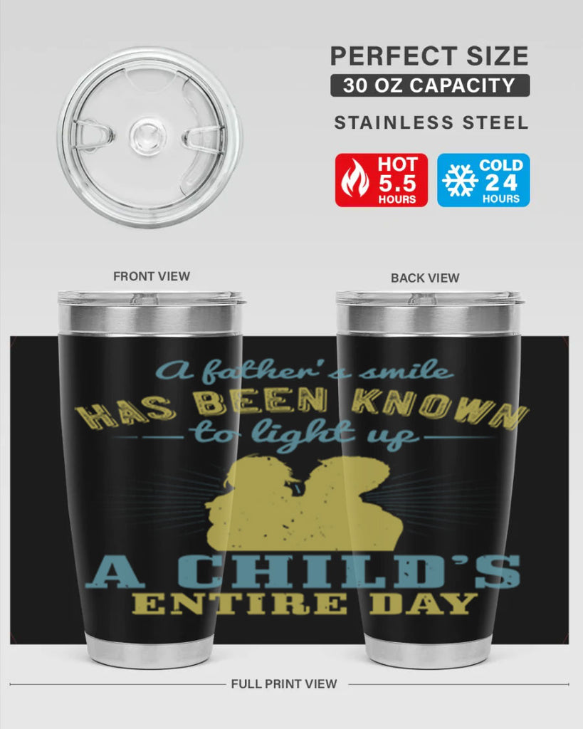 a father’s smile has been 122#- fathers day- Tumbler