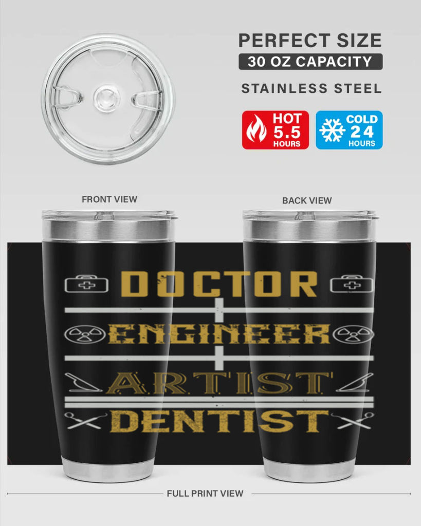 doctor engineer artist dentist Style 43#- dentist- tumbler