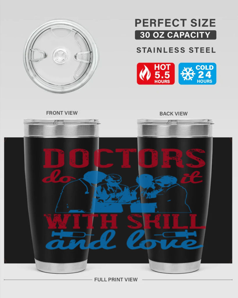 doctors do it with skill and love Style 2#- medical- tumbler