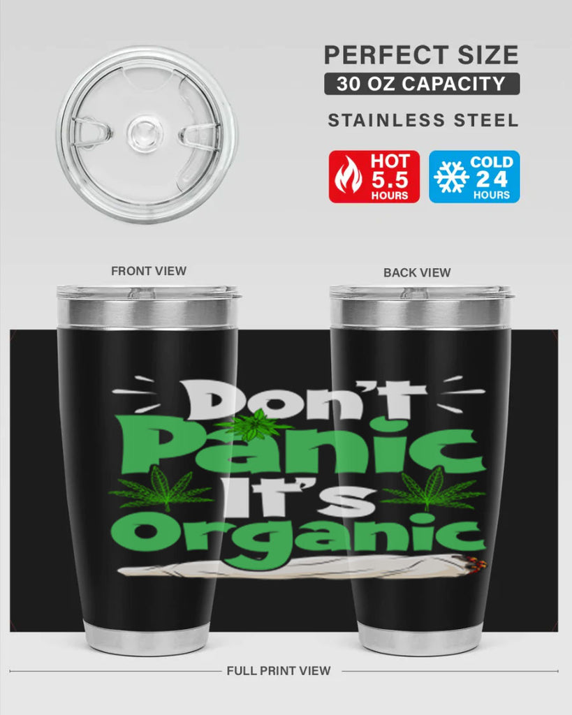 dont panic its organic 75#- marijuana- Tumbler
