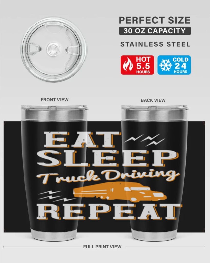 eat sleep truck driving repeat Style 3#- truck driver- tumbler