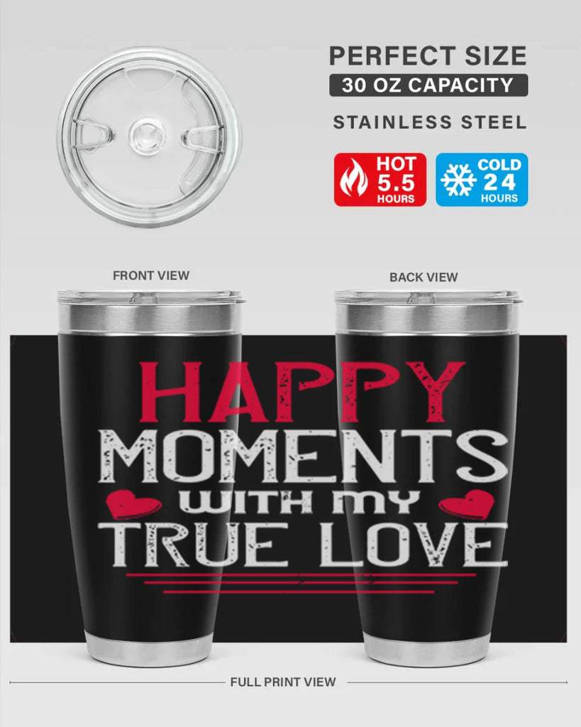 happy moment whith my true love 60#- valentines day- Tumbler
