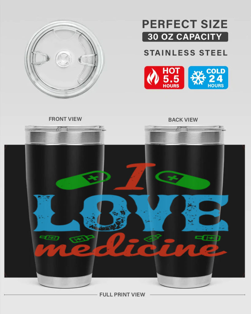 i love medicine Style 46#- medical- tumbler