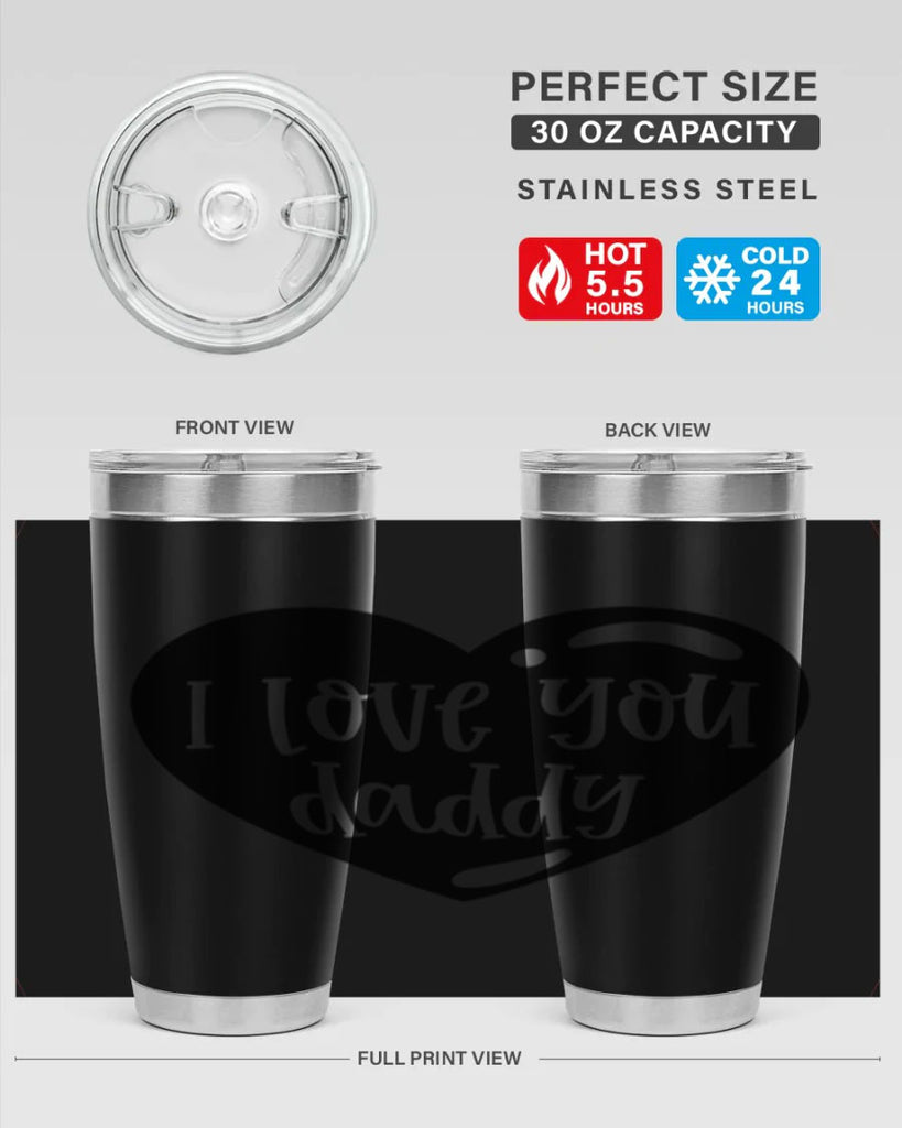 i love you daddy 40#- fathers day- Tumbler